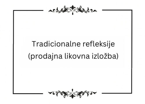 Традиционалне рефлексије (продајна ликовна изложба)